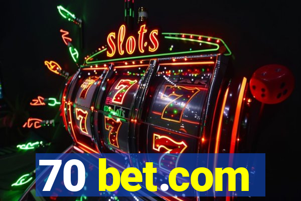 70 bet.com